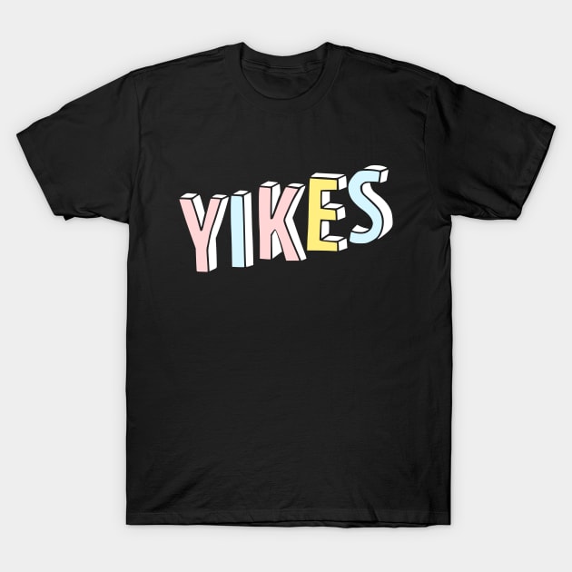 Pastel Yikes T-Shirt by kapotka